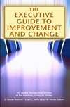 The Executive Guide to Improvement and Change
