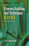 The Process Auditing and Techniques Guide, Second Edition