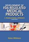 Development of FDA-Regulated Medical Products, Second Edition