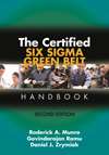 The Certified Six Sigma Green Belt Handbook, Second Edition