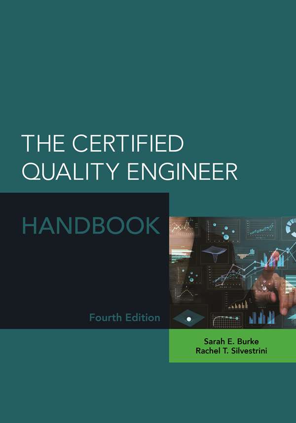 The Certified Quality Engineer Handbook, Fourth Edition ASQ
