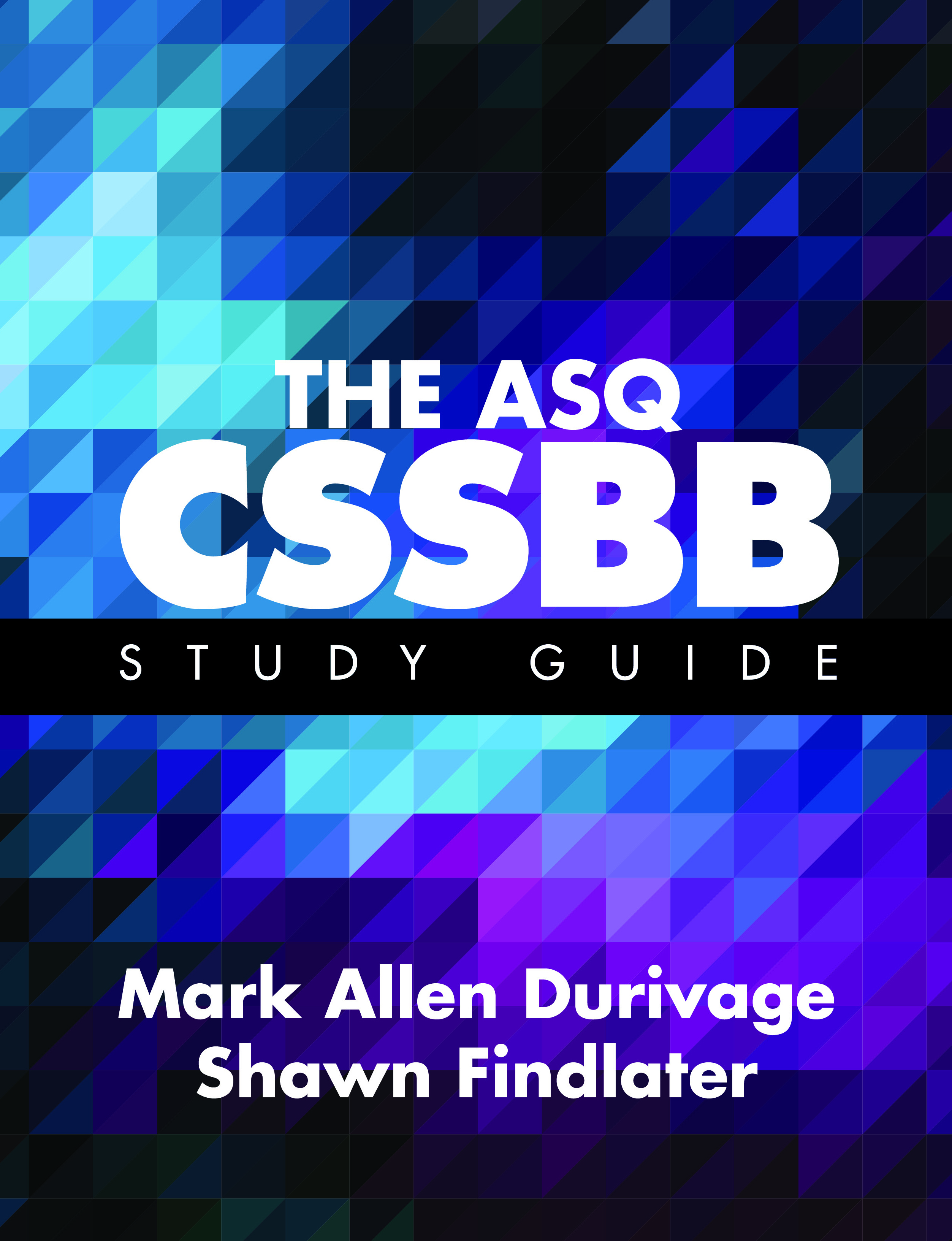 The ASQ CSSBB Study Guide