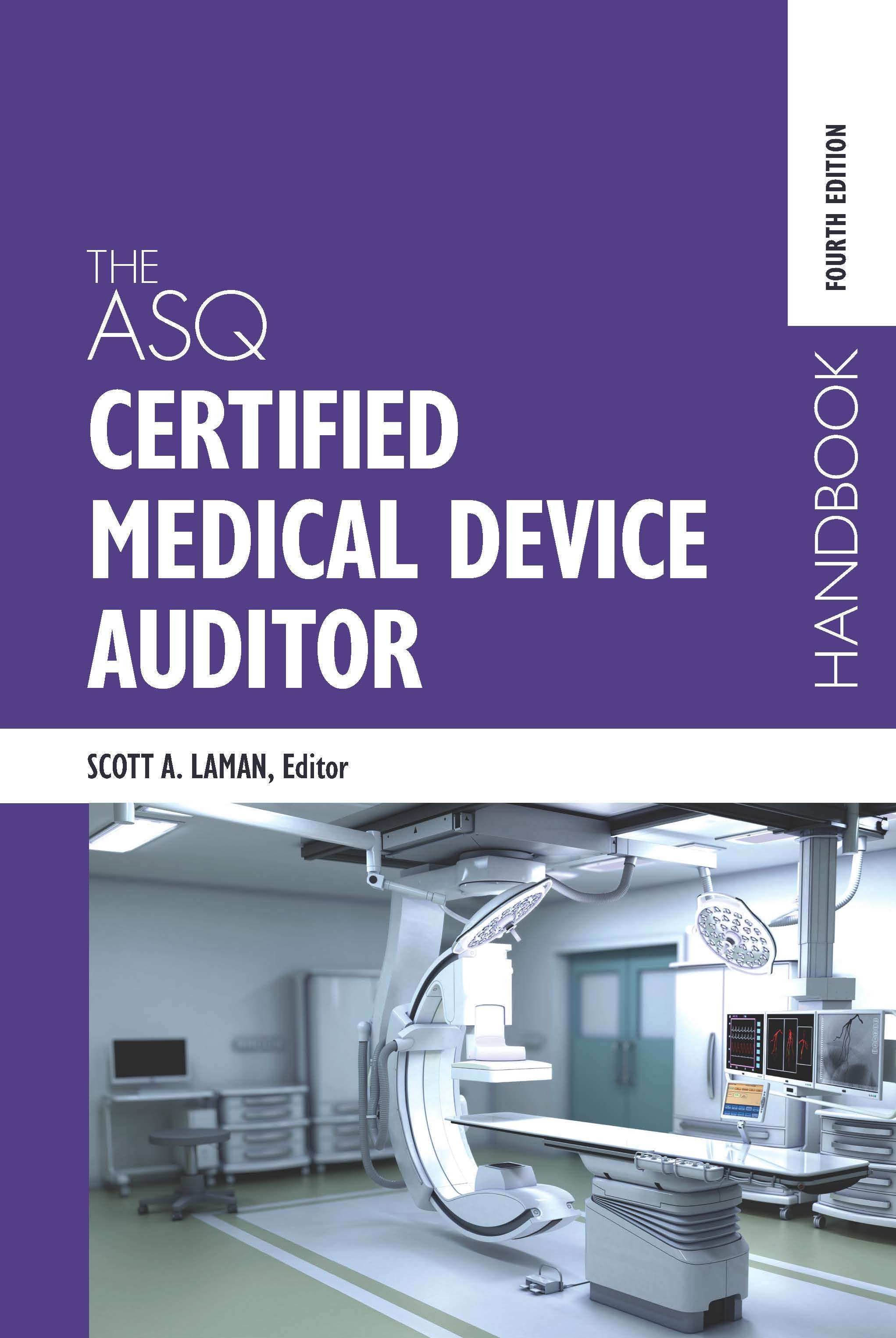 The ASQ Certified Medical Device Auditor Handbook, Fourth Edition | ASQ