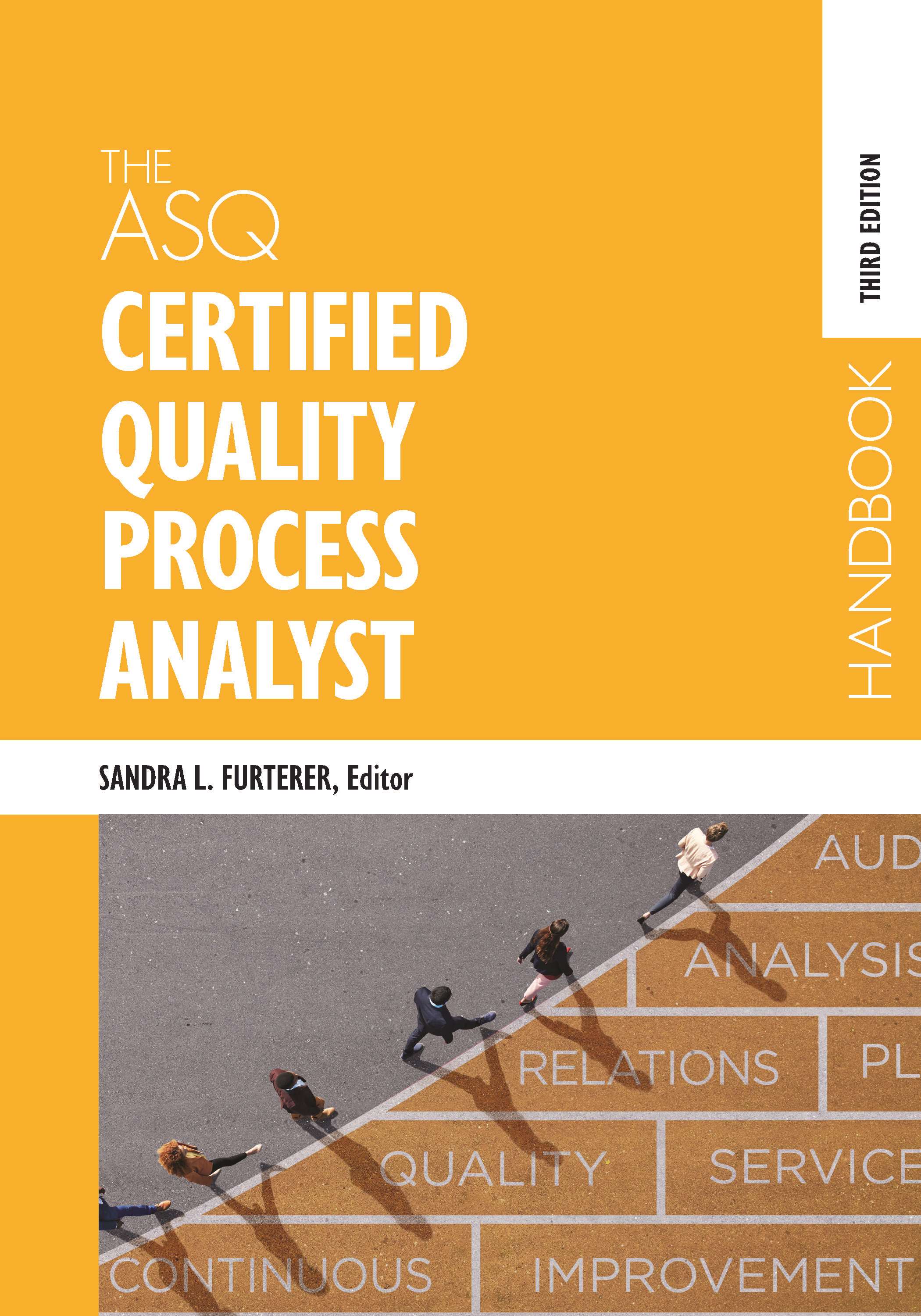 The ASQ Certified Quality Process Analyst Handbook, Third Edition