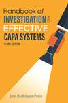 Handbook of Investigation and Effective CAPA Systems, Third Edition