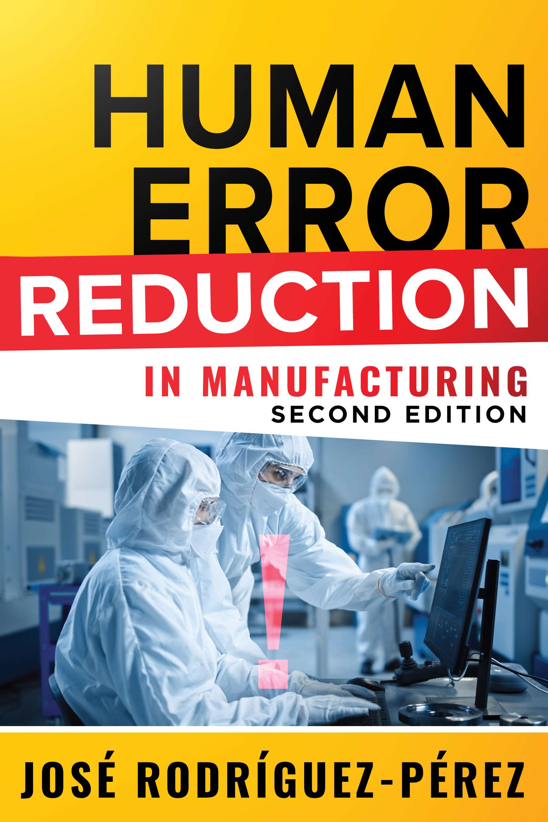 Human Error Reduction in Manufacturing, Second Edition