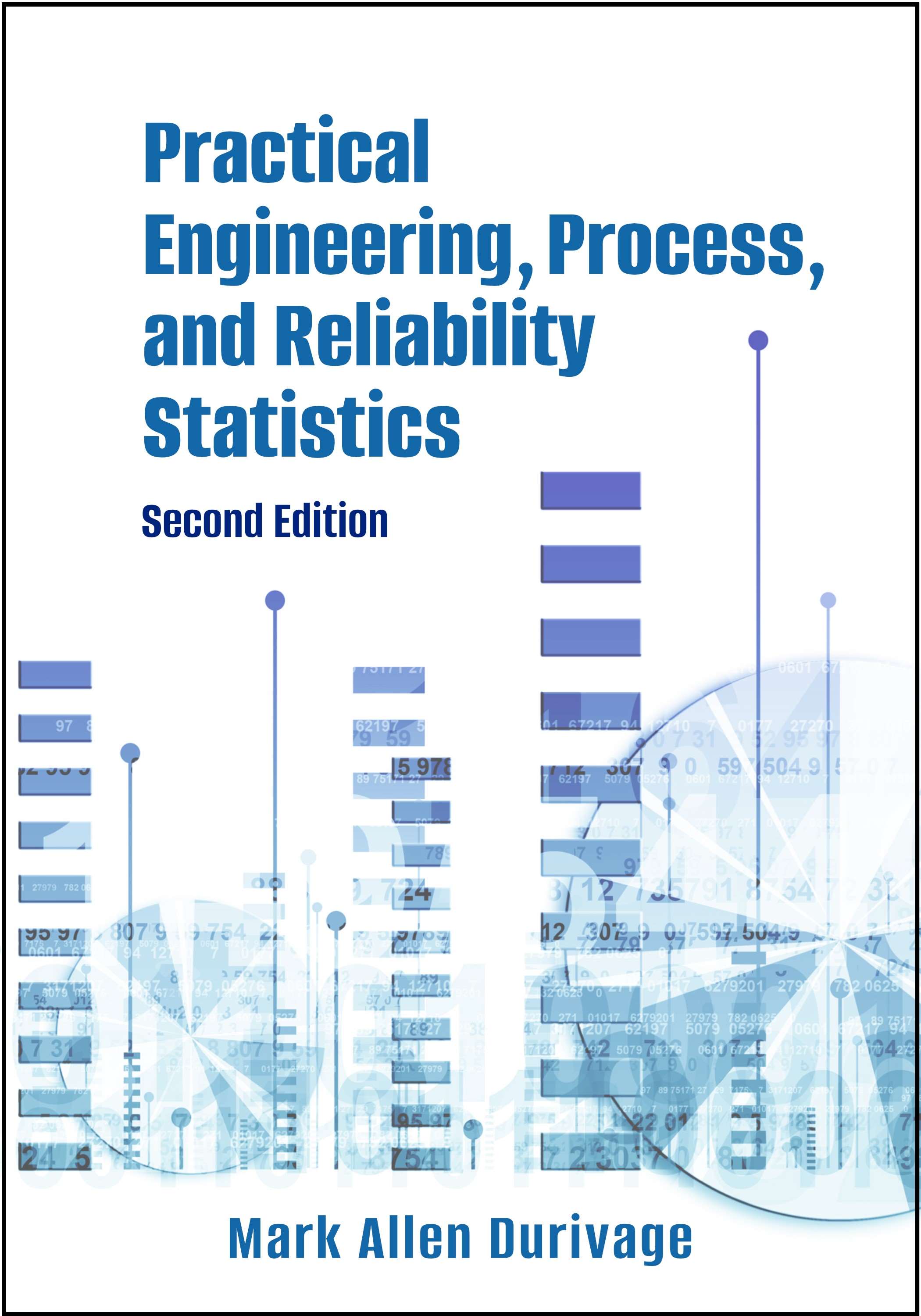 Practical Engineering, Process, and Reliability Statistics, Second Edition