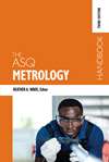The ASQ Metrology Handbook, Third Edition