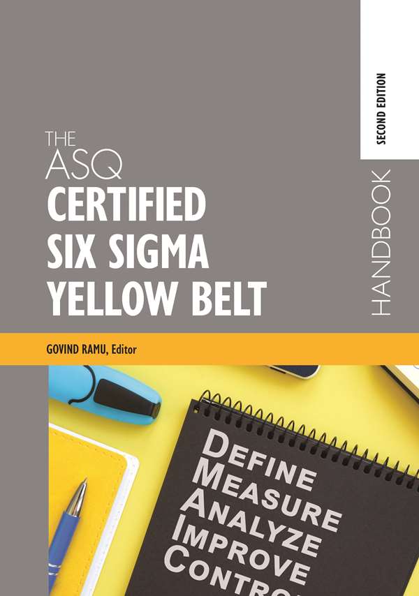 The ASQ Certified Six Sigma Yellow Belt Handbook, Second Edition (ebook