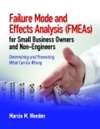 Failure Mode and Effects Analysis (FMEA) for Small Business Owners and Non-Engineers