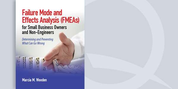 Failure Mode and Effects Analysis (FMEA) for Small Business Owners and Non-Engineers 