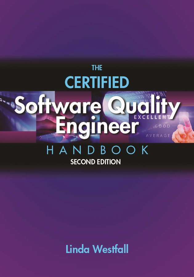 The Certified Software Quality Engineer Handbook, Second Edition