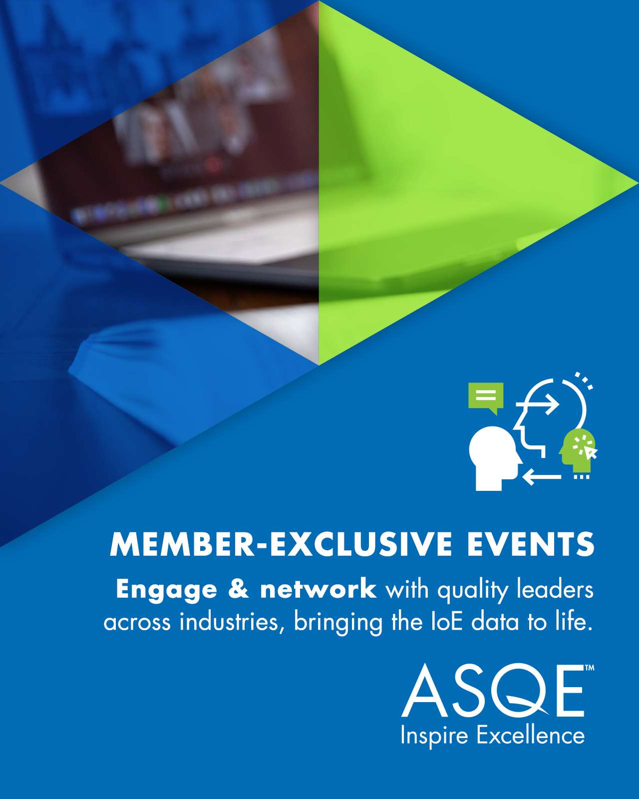 Graphic image with text that reads "Member-Exclusive Events Engage & network with quality leaders across industries, bringing the IoE data to life."
