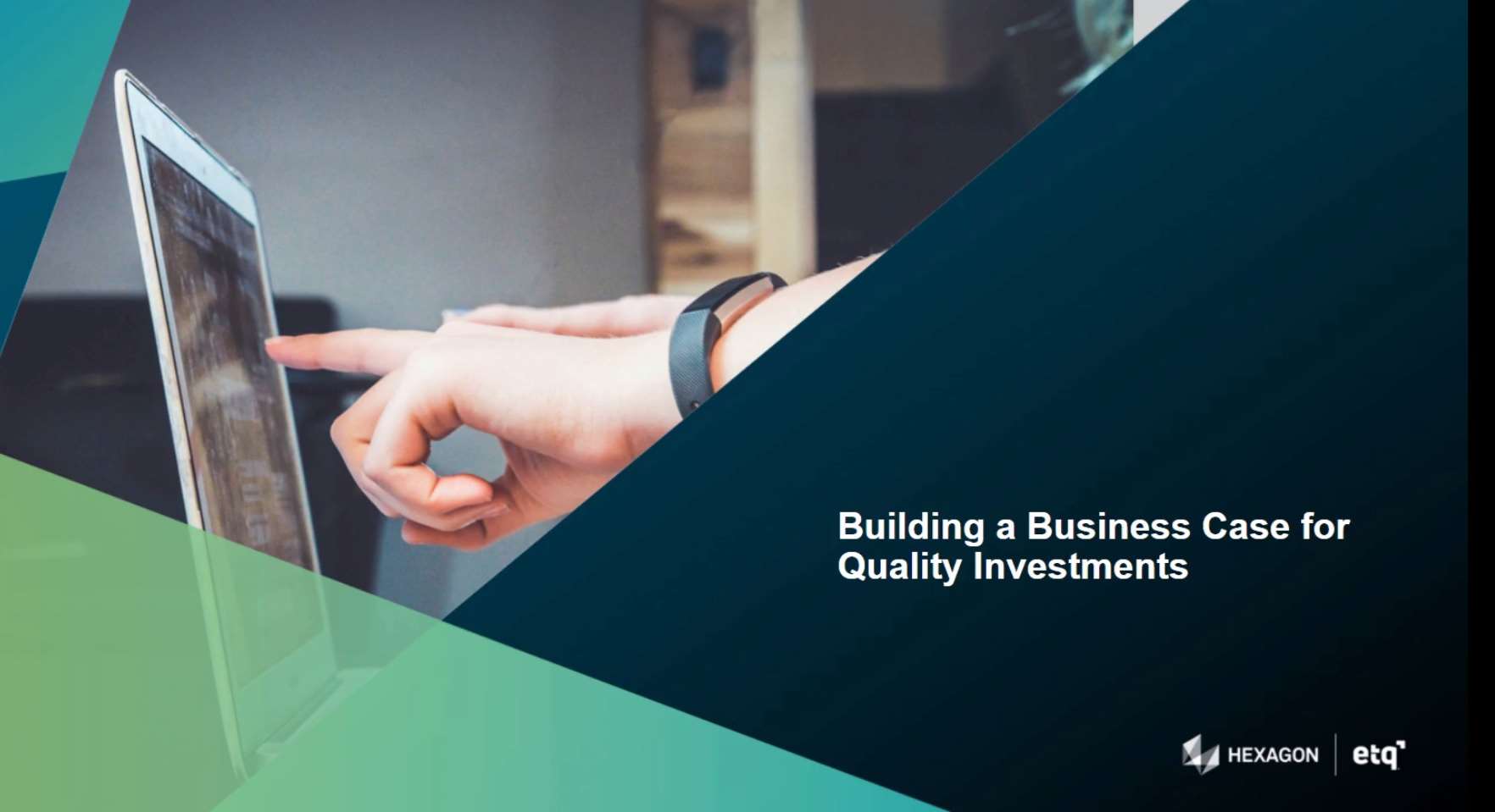 ETQ-Building the Business Case for Quality Investments